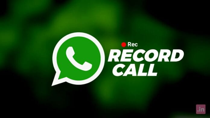 Record WhatsApp calls