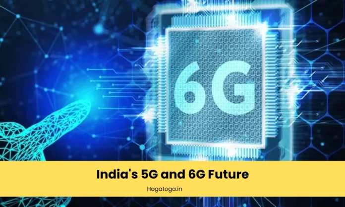 India's 5G and 6G Future India's 5G and 6G Future