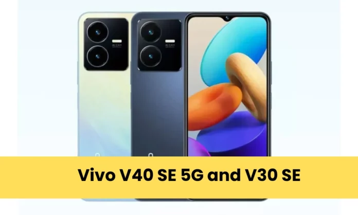 Vivo V40 SE 5G and V30 SE