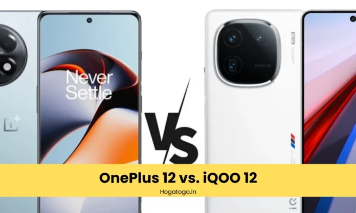 OnePlus 12 vs. iQOO 12 OnePlus 12 vs. iQOO 12