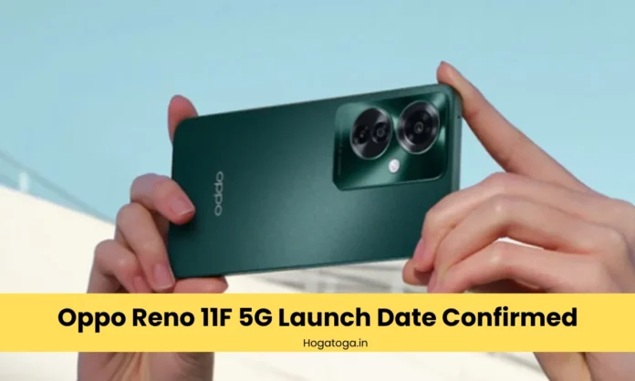 Oppo Reno 11F 5G Launch Date Confirmed
