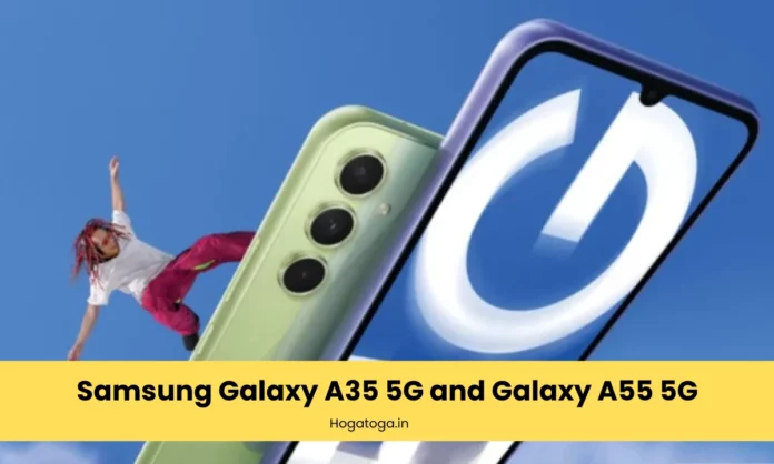 Samsung Galaxy A35 5G and Galaxy A55 5G